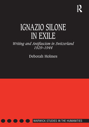 Ignazio Silone in Exile: Writing and Antifascism in Switzerland 1929�1944 book cover