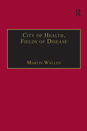 City of Health, Fields of Disease: Revolutions in the Poetry, Medicine, and Philosophy of Romanticism book cover