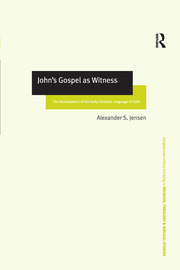 John's Gospel as Witness: The Development of the Early Christian Language of Faith book cover