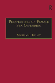 Perspectives on Female Sex Offending: A Culture of Denial book cover