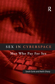 Sex in Cyberspace: Men Who Pay For Sex book cover