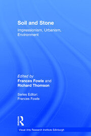 Soil and Stone: Impressionism, Urbanism, Environment book cover