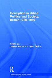 Corruption in Urban Politics and Society, Britain 1780–1950 book cover