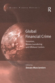 Global Financial Crime: Terrorism, Money Laundering and Offshore Centres book cover