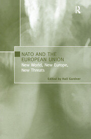 NATO and the European Union: New World, New Europe, New Threats book cover