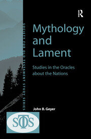 Mythology and Lament: Studies in the Oracles about the Nations book cover