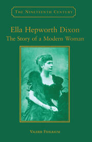 Ella Hepworth Dixon: The Story of a Modern Woman book cover