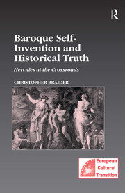 Baroque Self-Invention and Historical Truth: Hercules at the Crossroads book cover