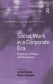 Social Work in a Corporate Era: Practices of Power and Resistance book cover