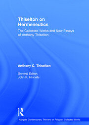 Thiselton on Hermeneutics: The Collected Works and New Essays of Anthony Thiselton book cover
