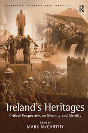 Ireland's Heritages: Critical Perspectives on Memory and Identity book cover