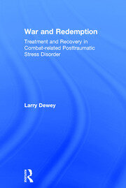 War and Redemption: Treatment and Recovery in Combat-related Posttraumatic Stress Disorder book cover