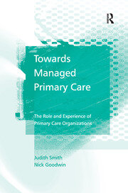 Towards Managed Primary Care: The Role and Experience of Primary Care Organizations book cover