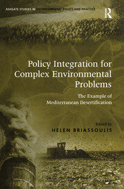 Policy Integration for Complex Environmental Problems: The Example of Mediterranean Desertification book cover