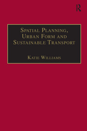Spatial Planning, Urban Form and Sustainable Transport book cover