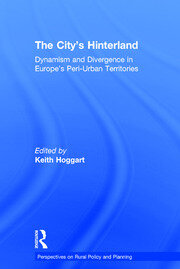 The City's Hinterland: Dynamism and Divergence in Europe's Peri-Urban Territories book cover