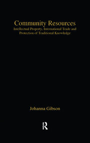 Community Resources: Intellectual Property, International Trade and Protection of Traditional Knowledge book cover