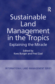 Sustainable Land Management in the Tropics: Explaining the Miracle book cover