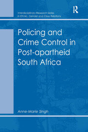 Policing and Crime Control in Post-apartheid South Africa book cover
