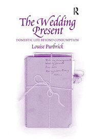 The Wedding Present: Domestic Life Beyond Consumption book cover