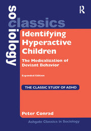 Identifying Hyperactive Children: The Medicalization of Deviant Behavior Expanded Edition book cover