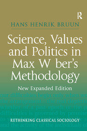 Science, Values and Politics in Max Weber's Methodology: New Expanded Edition book cover