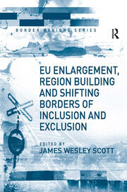 EU Enlargement, Region Building and Shifting Borders of Inclusion and Exclusion book cover