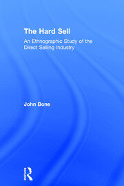 The Hard Sell: An Ethnographic Study of the Direct Selling Industry book cover