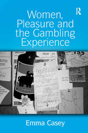 Women, Pleasure and the Gambling Experience book cover