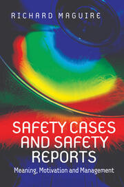 Safety Cases and Safety Reports: Meaning, Motivation and Management book cover