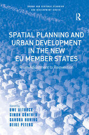 Spatial Planning and Urban Development in the New EU Member States: From Adjustment to Reinvention book cover