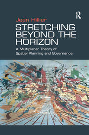 Stretching Beyond the Horizon: A Multiplanar Theory of Spatial Planning and Governance book cover