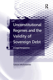 Unconstitutional Regimes and the Validity of Sovereign Debt: A Legal Perspective book cover