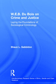 W.E.B. Du Bois on Crime and Justice: Laying the Foundations of Sociological Criminology book cover