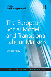 The European Social Model and Transitional Labour Markets: Law and Policy book cover
