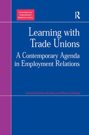 Learning with Trade Unions: A Contemporary Agenda in Employment Relations book cover