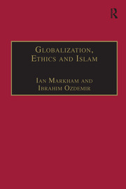Globalization, Ethics and Islam: The Case of Bediuzzaman Said Nursi book cover