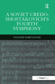 A Soviet Credo: Shostakovich's Fourth Symphony book cover