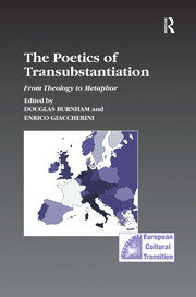 The Poetics of Transubstantiation: From Theology to Metaphor book cover