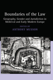 Boundaries of the Law: Geography, Gender and Jurisdiction in Medieval and Early Modern Europe book cover