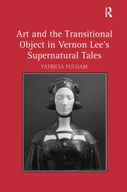 Art and the Transitional Object in Vernon Lee's Supernatural Tales book cover