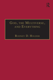 God, the Multiverse, and Everything: Modern Cosmology and the Argument from Design book cover