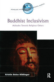 Buddhist Inclusivism: Attitudes Towards Religious Others book cover