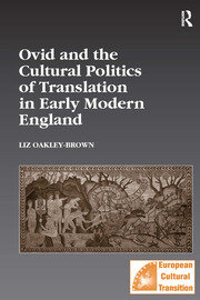 Ovid and the Cultural Politics of Translation in Early Modern England book cover