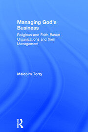 Managing God's Business: Religious and Faith-Based Organizations and their Management book cover