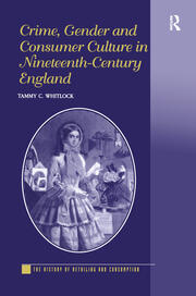 Crime, Gender and Consumer Culture in Nineteenth-Century England book cover