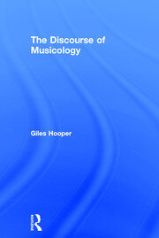 The Discourse of Musicology book cover