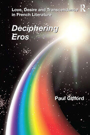 Love, Desire and Transcendence in French Literature: Deciphering Eros book cover