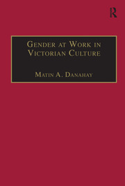 Gender at Work in Victorian Culture: Literature, Art and Masculinity book cover