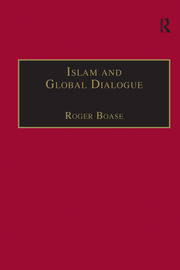 Islam and Global Dialogue: Religious Pluralism and the Pursuit of Peace book cover